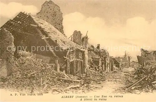AK / Ansichtskarte Albert_Somme Une Rue en ruines Albert Somme