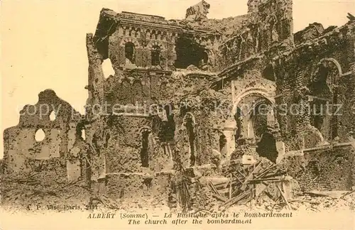 AK / Ansichtskarte Albert_Somme La Basilique apres le Bombardement Albert Somme