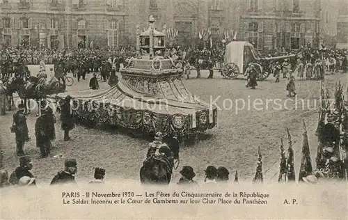 AK / Ansichtskarte Paris Il Nov 1920 Les Fetes du Cinquantenaire de la Republique Le Soldat Inconnu et le Coeur de Gambetta sur leur Char Place du Pantheon Paris