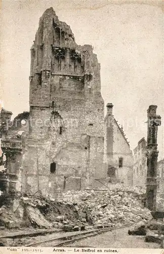 AK / Ansichtskarte Arras_Pas de Calais Le Beffroi en ruines Arras_Pas de Calais