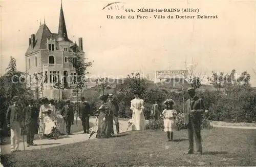 AK / Ansichtskarte Neris les Bains Un coin du Parc Villa du Docteur Delarrat Neris les Bains