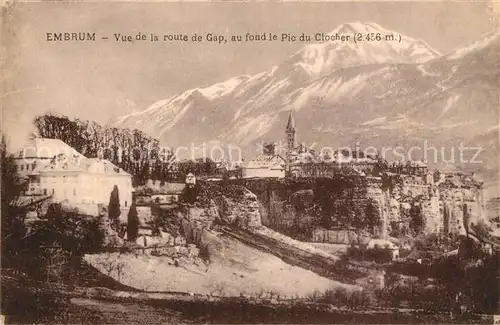 AK / Ansichtskarte Embrun Route de Gap Pic du Clocher  Embrun