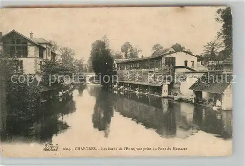 AK / Ansichtskarte Chartres_Eure_et_Loir Vue prise Pont du Massacre  Chartres_Eure_et_Loir