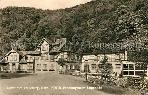 AK / Ansichtskarte Treseburg_Harz FDGB Erholungsheim Luppbode Treseburg Harz