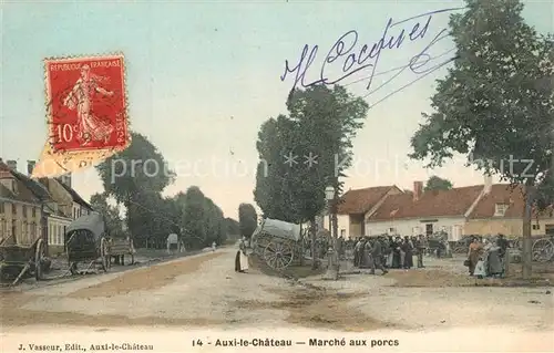 AK / Ansichtskarte Auxi le Chateau Marche aux porcs Auxi le Chateau
