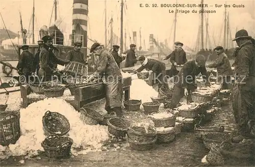 AK / Ansichtskarte Boulogne sur Mer Sur les Quais le Triage du poisson Boulogne sur Mer