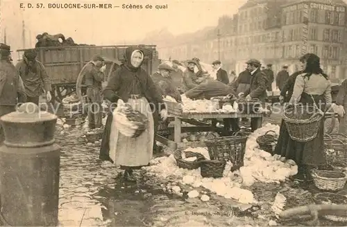 AK / Ansichtskarte Boulogne sur Mer Scenes de quai Boulogne sur Mer