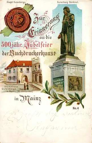 AK / Ansichtskarte Gutenberg_Johannes_Buchdruck Jubelfeier Mainz Siegel Denkmal Stammhaus Litho  