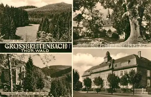 AK / Ansichtskarte Grossbreitenbach_Thueringen Landschaftspanorama Reischeltal Erholungsheim Grundstal Alte Linde Schule Grossbreitenbach