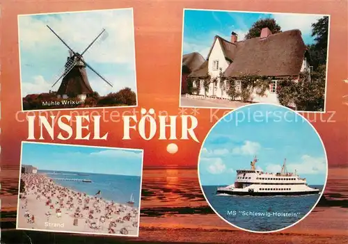AK / Ansichtskarte Insel_Foehr Muehle Wrixum Rosenhaus Nieblum MS Schleswig Holstein Strand Insel_Foehr
