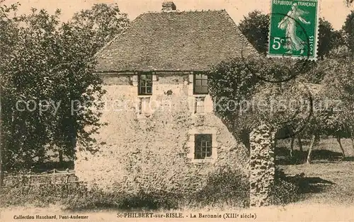 AK / Ansichtskarte Saint Philbert sur Risle La Baronnie XIIIe siecle Saint Philbert sur Risle