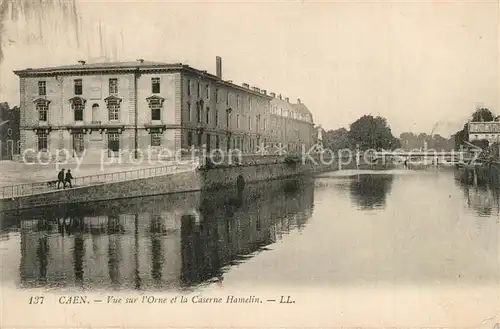 AK / Ansichtskarte Caen Vue sur l Orne et la Caserne Hamelin Caen