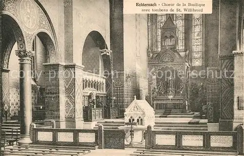 AK / Ansichtskarte Echternach Choeur de la Basilique avec tombeau de St Willibrord Echternach