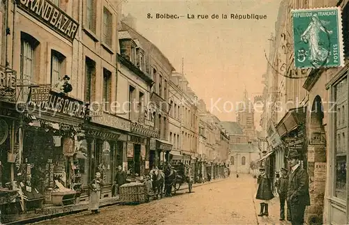 AK / Ansichtskarte Bolbec La rue de la Republique Bolbec
