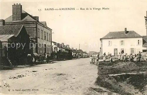 AK / Ansichtskarte Sains en Amienois Rue de la Vierge Marie Sains en Amienois