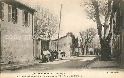 AK / Ansichtskarte Frejus Hopital Temporaire Route de Cannes Frejus