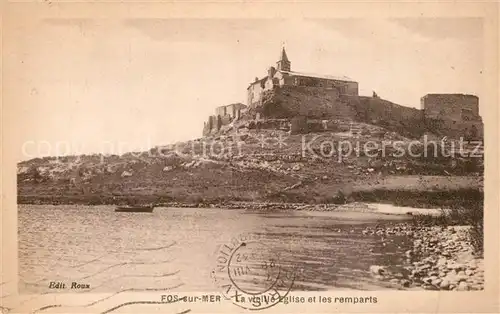 AK / Ansichtskarte Fos sur Mer La vieille eglise et les remparts Fos sur Mer