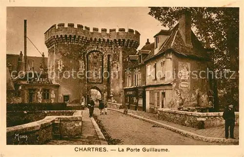 AK / Ansichtskarte Chartres_Eure_et_Loir La Porte Guillaume Chartres_Eure_et_Loir