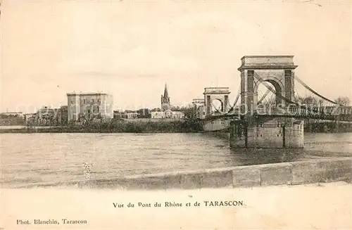 AK / Ansichtskarte Tarascon_Bouches du Rhone Pont du Rhone Tarascon Bouches du Rhone