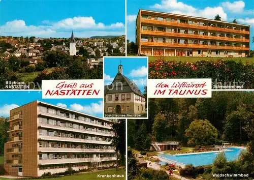 AK / Ansichtskarte Nastaetten_Taunus Stadtpanorama Schwesternhaus Krankenhaus Waldschwimmbad Nastaetten_Taunus