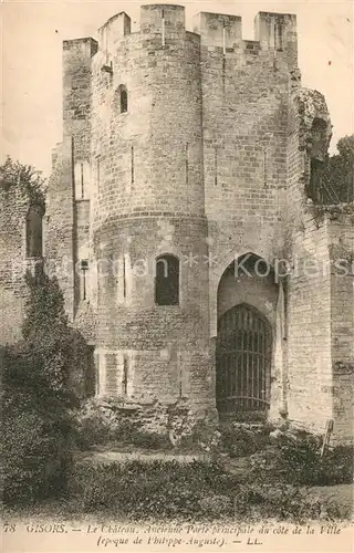 AK / Ansichtskarte Gisors_Eure Le Chateau Ancienne Porte principale du cote de la Ville Gisors Eure
