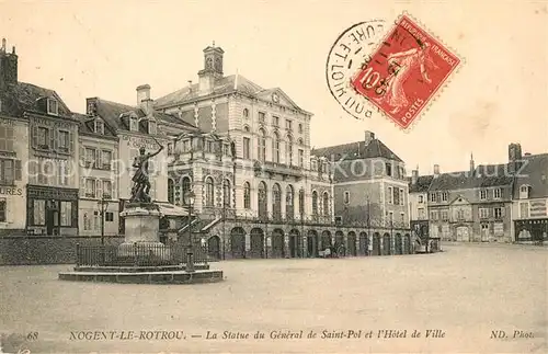 AK / Ansichtskarte Nogent le Rotrou La Statue du General de Saint Pol et lHotel de Ville Nogent le Rotrou