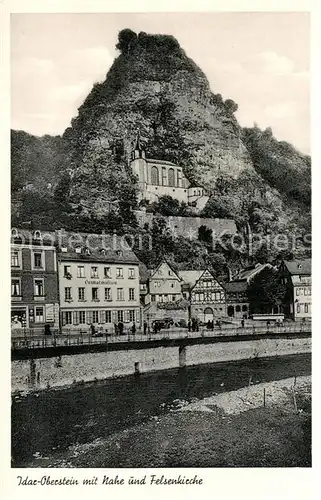 AK / Ansichtskarte Idar Oberstein Partie an der Nahe Blick zur Felsenkirche Idar Oberstein