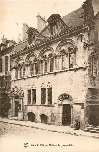 AK / Ansichtskarte Dijon_Cote_d_Or Maison Hugues Aubriot Dijon_Cote_d_Or