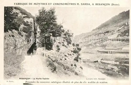 AK / Ansichtskarte Besancon_Doubs La Porte Tailee Paysage Fabrique de Montres et Chronometres H. Sarda Besancon Doubs