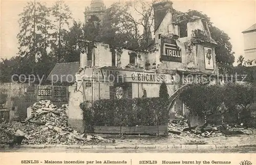 AK / Ansichtskarte Senlis_Oise Maisons incendiees par les Allemands Grande Guerre Truemmer 1. Weltkrieg Senlis Oise