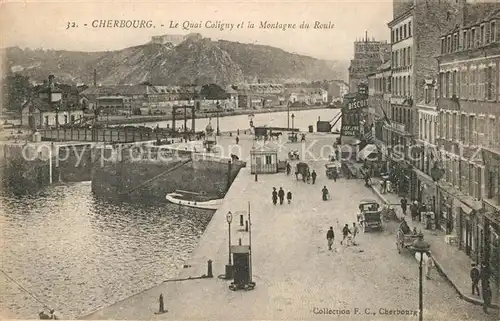 AK / Ansichtskarte Cherbourg_Octeville_Basse_Normandie Quai Coligny et la Montagne du Roule Cherbourg_Octeville