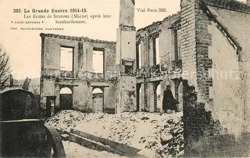 AK / Ansichtskarte Suippes Grande Guerre 1914 15 Ecoles de la ville Truemmer 1. Weltkrieg Suippes