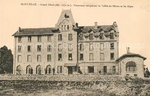 AK / Ansichtskarte Mont_Pilat_ Loire Grand Hotel Panorama unique sur la Vallee du Rhone et les Alpes Mont_Pilat_ Loire