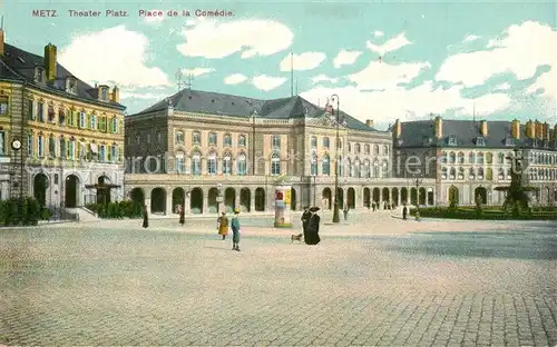 AK / Ansichtskarte Metz_Moselle Place de la Comedie Theaterplatz Metz_Moselle