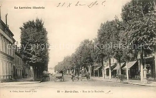 AK / Ansichtskarte Bar_le_Duc_Lothringen Rue de la Rochelle Bar_le_Duc_Lothringen