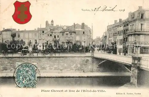 AK / Ansichtskarte Verdun_Meuse Place Chevert et Rue de l Hotel de Ville Verdun Meuse