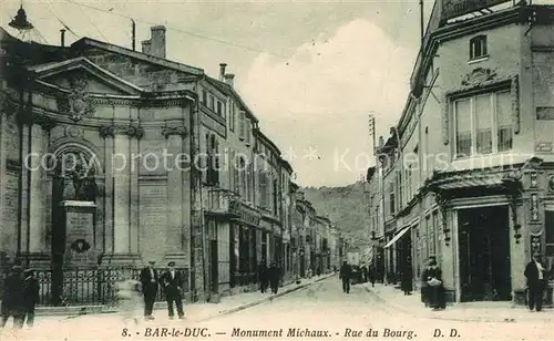 AK / Ansichtskarte Bar_le_Duc_Lothringen Monument Michaux Rue du Bourg Bar_le_Duc_Lothringen