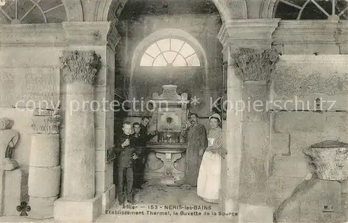 AK / Ansichtskarte Neris les Bains Etablissement Thermal la Buvette de la Source Neris les Bains