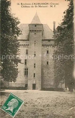 AK / Ansichtskarte Aubusson_Creuse Chateau de Saint Maixent Aubusson Creuse