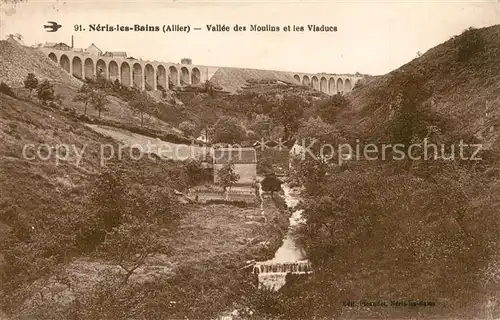 AK / Ansichtskarte Neris les Bains Vallee des Moulins les Viaducs Neris les Bains