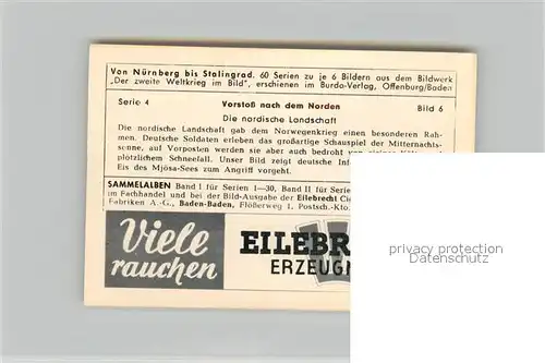 AK / Ansichtskarte Militaria_Deutschland_WK2 Von N?rnberg bis Stalingrad Vorstoss nach dem Norden Landschaft Eilebrecht Zigaretten 