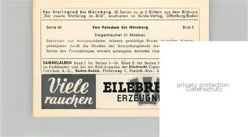 AK / Ansichtskarte Militaria_Deutschland_WK2 Von N?rnberg bis Stalingrad Potsdam Siegestaumel in Moskau Eilebrecht Zigaretten 