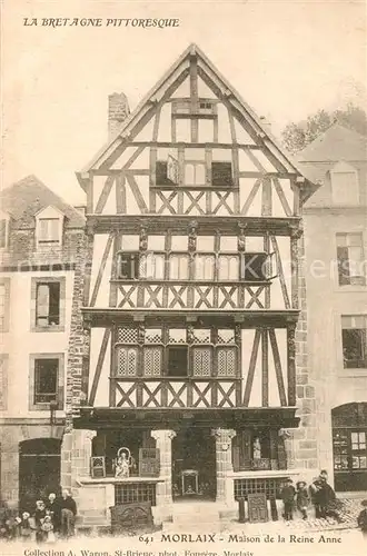 AK / Ansichtskarte Morlaix Maison de la Reine Anne Morlaix