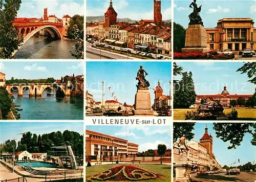 AK / Ansichtskarte Villeneuve sur Lot Pont sur le Lot Avenue Georges Leygues et Porte de Paris Theatre et Monument aux Morts Pont Vieux La Piscine Place Bernard Palissy Villeneuve sur Lot