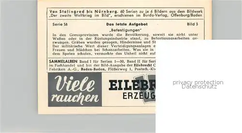 AK / Ansichtskarte Militaria_Deutschland_WK2 Von Stalingrad bis N?rnberg Das letzte Aufgebot Befestigungen Eilebrecht Zigaretten 