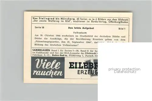 AK / Ansichtskarte Militaria_Deutschland_WK2 Von Stalingrad bis N?rnberg Das letzte Aufgebot Volkssturm Eilebrecht Zigaretten 