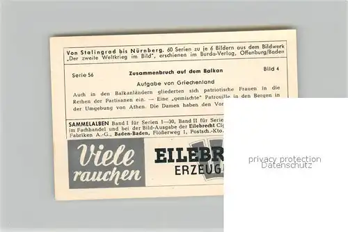 AK / Ansichtskarte Militaria_Deutschland_WK2 Von Stalingrad bis N?rnberg Zusammenbruch auf dem Balkan Aufgabe von Griechenland Eilebrecht Zigaretten 