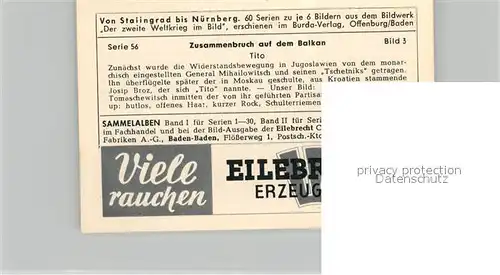 AK / Ansichtskarte Militaria_Deutschland_WK2 Von Stalingrad bis N?rnberg Zusammenbruch auf dem Balkan Tito Eilebrecht Zigaretten 