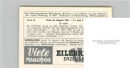 AK / Ansichtskarte Militaria_Deutschland_WK2 Von Stalingrad bis N?rnberg Paris im August 1944 Zu sp?t Eilebrecht Zigaretten 