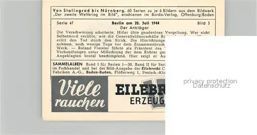 AK / Ansichtskarte Militaria_Deutschland_WK2 Von Stalingrad bis N?rnberg Berlin am 20. Juli 1944 Ankl?ger Eilebrecht Zigaretten 